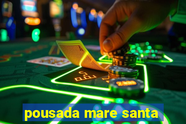 pousada mare santa